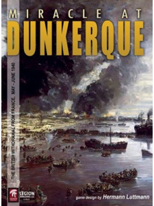 Miracle at Dunkerque: The British Withdrawal from France, May-June 1940