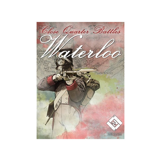 Close Quarter Battles: Waterloo Close Quarter Battles: Waterloo
