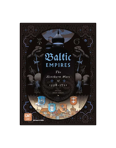 Baltic Empires: The Northern Wars of 1558-1721