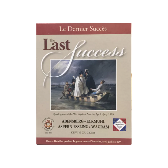 The Last Success: Quadrigame of the War Against Austria, April - July 1809